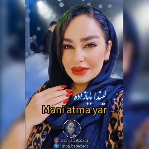 دانلود آهنگ منی آتما یار گوزونن نجه حسرته دوزوم من از لیندا بابازاده